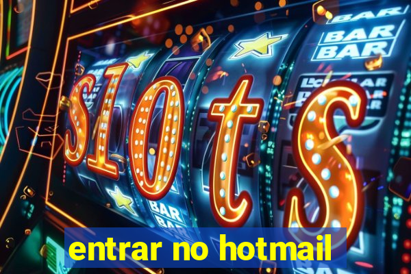 entrar no hotmail